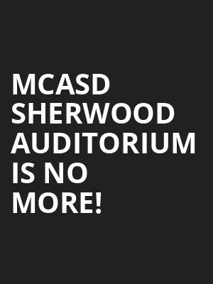 MCASD Sherwood Auditorium is no more